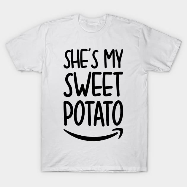 She's My Sweet Potato I Yam T-Shirt by DragonTees